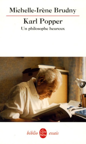 Michelle-Irène Brudny - Karl Popper : un philosophe heureux - Essai de biographie intellectuelle.