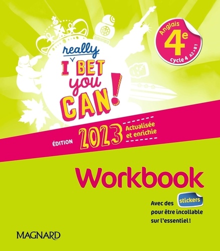 Anglais 4e A2>B1 I Really Bet You Can!. Workbook  Edition 2023
