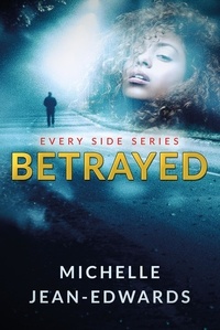  Michelle Jean-Edwards - Betrayed: Every Side.