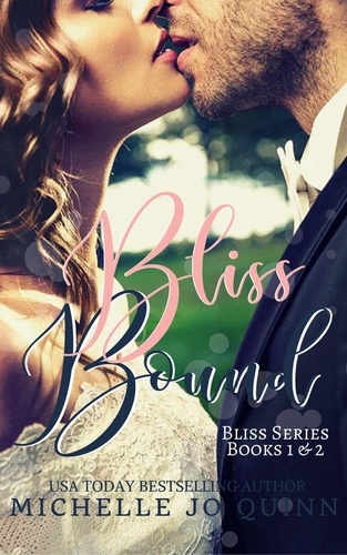  Michelle Jo Quinn - Bliss Bound Boxed Set - Bliss Series.