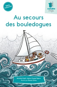 Michelle Khalil et Marie-Claude Pigeon - Au secours des bouledogues.