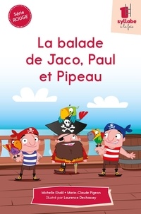 Michelle Khalil et Marie-Claude Pigeon - La balade de Jaco, Paul et Pipeau.