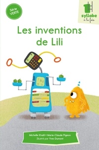 Michelle Khalil et Marie-Claude Pigeon - Les inventions de Lili.