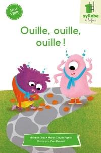 Michelle Khalil et Marie-Claude Pigeon - Ouille, ouille, ouille !.