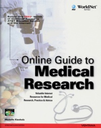 Michelle Kienholz et Tara Calishain - Online Guide To Medical Research. Valuable Internet, Resources For Medical Research, Practice & Advice, Edition En Anglais.