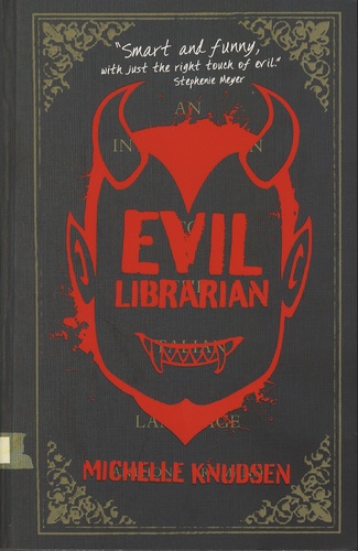 Michelle Knudsen - Evil Librarian.