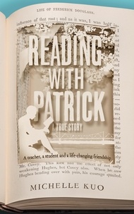 Michelle Kuo - Reading With Patrick - A Teacher, a Student and the Life-Changing Power of Books.