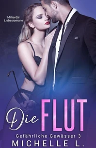 Die Flut: Milliardär Liebesromane