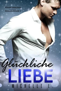 Glückliche Liebe: Milliardär Liebesromane