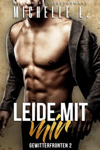 Leide mit mir: Milliardär Liebesromane