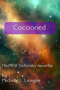  Michelle L. Levigne - Cocooned - AFV Defender.