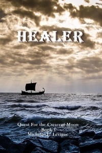  Michelle L. Levigne - Healer - Quest for the Crescent Moon, #1.