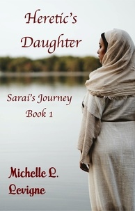  Michelle L. Levigne - Heretic's Daughter - Sarai's Journey, #1.
