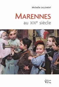 Michelle Lallement - Marennes au XIXe siècle.