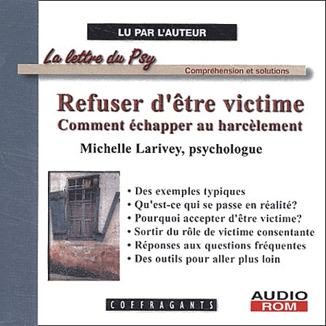 Michelle Larivey - Refuser d'être victime - Comment échapper au harcèlement, CD audio.