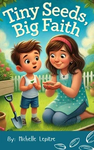 Tiny Seeds, Big Faith