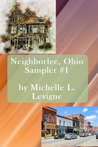  Michelle Levigne - Neighborlee, Ohio Sampler #1 - Neighborlee, Ohio.
