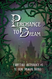  Michelle Levigne et  Beka Gremikova - Perchance to Dream - Fairy Tale Anthology, #3.