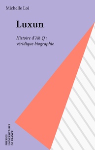 Michelle Loi - Luxun, "Histoire d'A Q, véridique biographie".