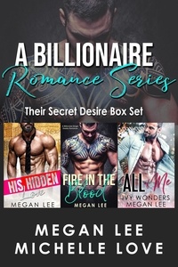  Michelle Love - A Billionaire Romance Series: Their Secret Desire Box Set.