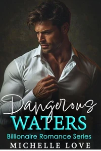 Dangerous Waters: Billionaire Romance Series
