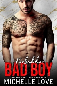  Michelle Love - Forbidden Bad Boy: Steamy Small Town Romance.