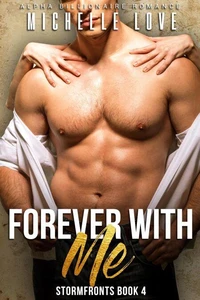Forever With Me: An Alpha Billionaire Romance