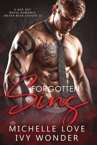  Michelle Love - Forgotten Sins: A Bad Boy Mafia Romance - Never Been Caught, #2.