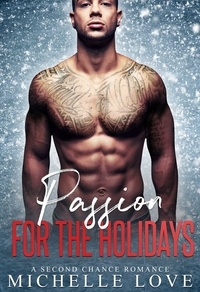  Michelle Love - Passion For The Holidays: A Second Chance Romance.