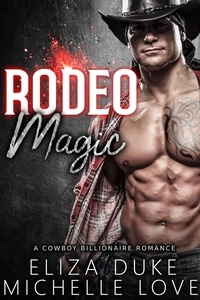  Michelle Love - Rodeo Magic: A Cowboy Billionaire Romance.