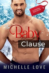 The Baby Clause: A Holiday Romance