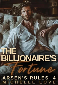 The Billionaire's Fortune: A Billionaire Romance