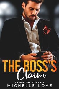 The Boss's Claim: An Age Gap Romance
