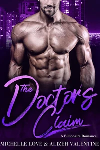 The Doctor’s Claim: A Billionaire Romance