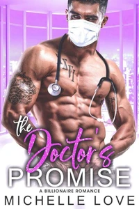 The Doctor’s Promise: A Billionaire Romance