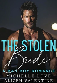 The Stolen Bride: A Bad Boy Romance