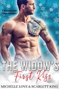  Michelle Love - The Widow’s First Kiss: A Billionaire and Virgin Romance - Dreams Fulfilled, #1.