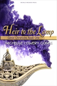  Michelle Lowery Combs - Heir to the Lamp - Genie Chronicles, #1.
