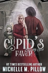  Michelle M. Pillow - Cupid’s Favor: Anniversary Edition - Naughty Cupid, #3.