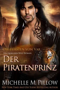 Der Piratenprinz: Ein Qurilixen-Welt-Roman