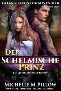Der Schelmische Prinz: Ein Qurilixen-Welt-Roman