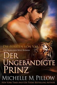 Der Ungebändigte Prinz: Ein Qurilixen-Welt-Roman