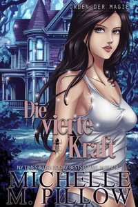 Die vierte Kraft: Orden der Magie