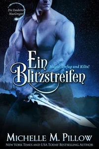 Ein Blitzstreifen: Magie, Unfug und Kilts!