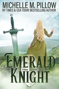  Michelle M. Pillow - Emerald Knight.