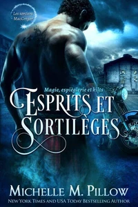 Esprits et sortilèges: Magie, espièglerie et kilts