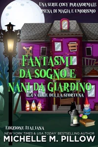 Fantasmi da sogno e nani da giardino: Cosy paranormale piena di magia e umorismo