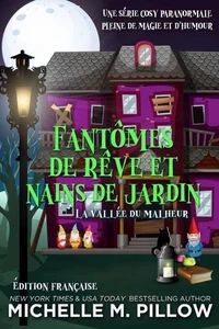Fantômes de rêve et nains de jardin: Une série cosy paranormale pleine de magie et d’humour
