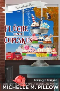 Flüche und Cupcakes: Ein magischer Cozy-Krimi