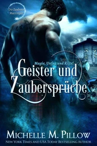 Geister und Zaubersprüche: Magie, Unfug und Kilts!